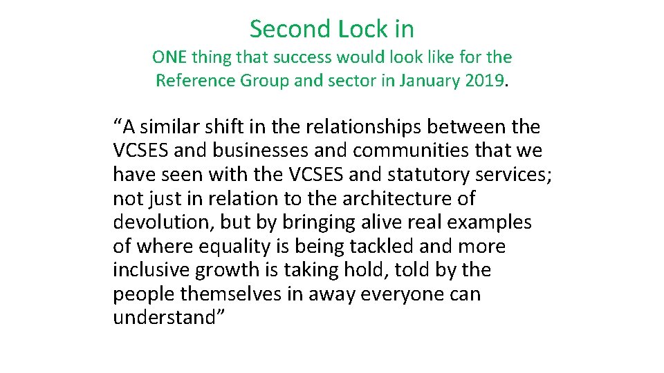 Second Lock in ONE thing that success would look like for the Reference Group