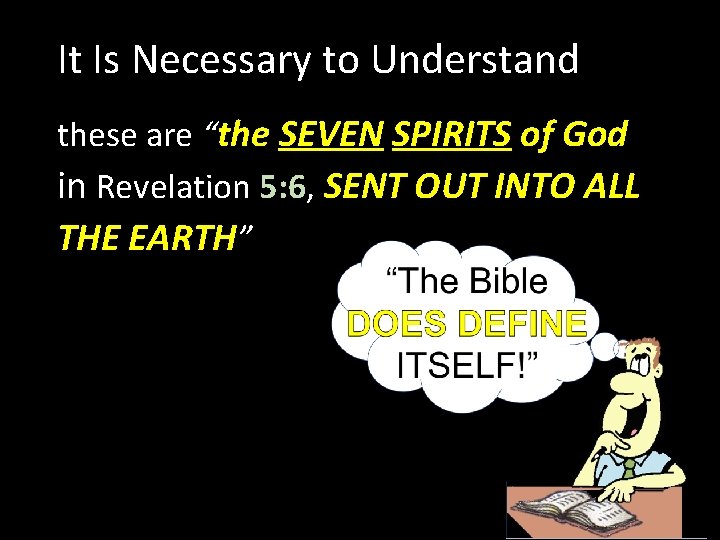 It Is Necessary to Understand these are “the SEVEN SPIRITS of God in Revelation