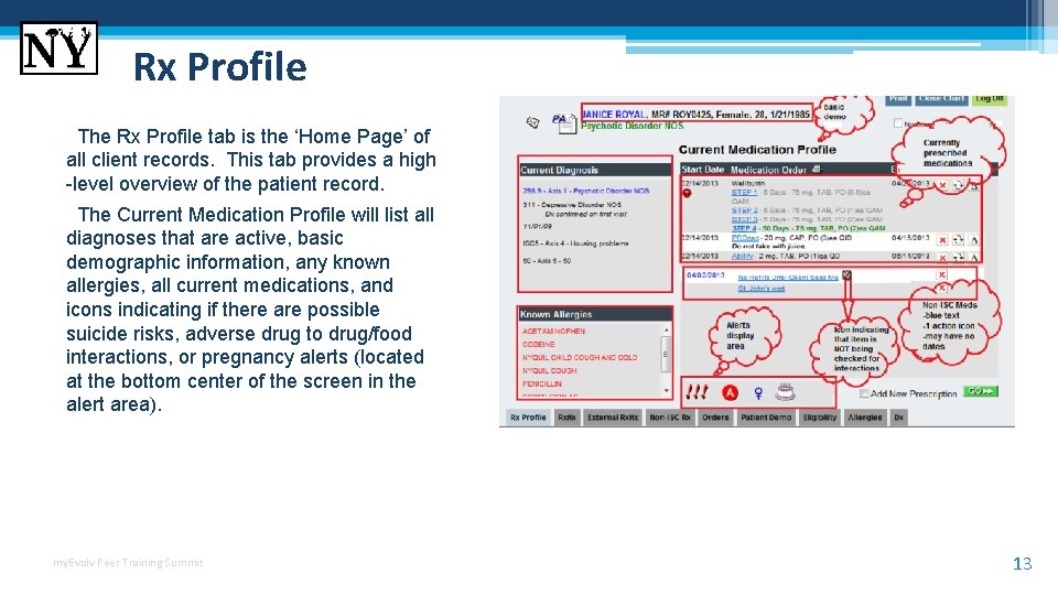 Rx Profile The Rx Profile tab is the ‘Home Page’ of all client records. Rx Profile The Rx Profile tab is the ‘Home Page’ of all client records.