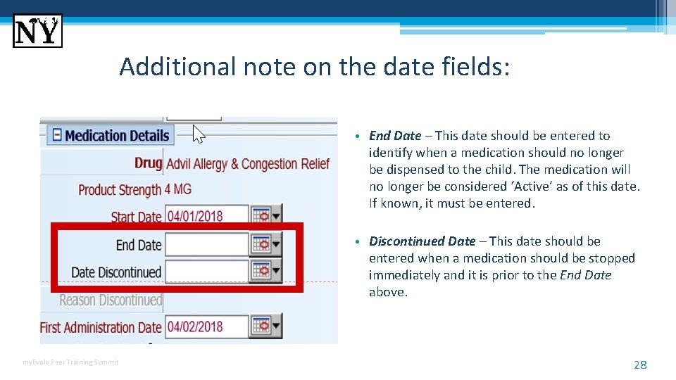 Additional note on the date fields: • End Date – This date should be Additional note on the date fields: • End Date – This date should be