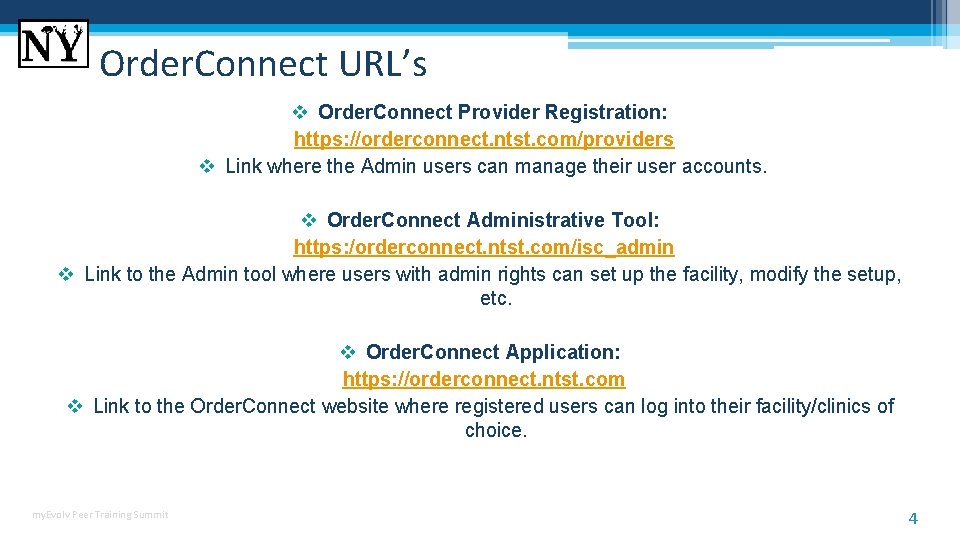 Order. Connect URL’s v Order. Connect Provider Registration: https: //orderconnect. ntst. com/providers v Link Order. Connect URL’s v Order. Connect Provider Registration: https: //orderconnect. ntst. com/providers v Link