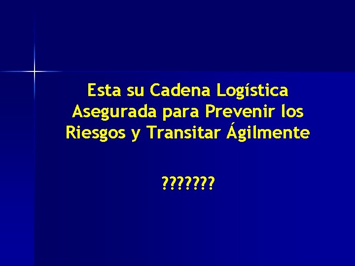 Esta su Cadena Logística Asegurada para Prevenir los Riesgos y Transitar Ágilmente ? ?