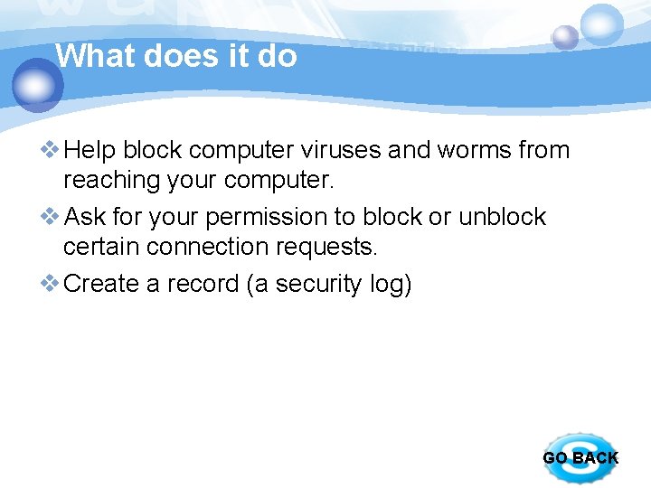 What does it do v Help block computer viruses and worms from reaching your