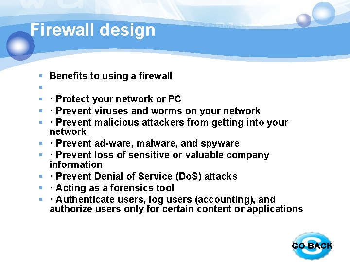 Firewall design § § § § § Benefits to using a firewall · Protect