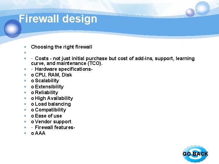 Firewall design § Choosing the right firewall § § · Costs - not just