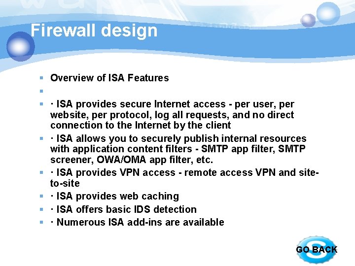 Firewall design § Overview of ISA Features § § · ISA provides secure Internet