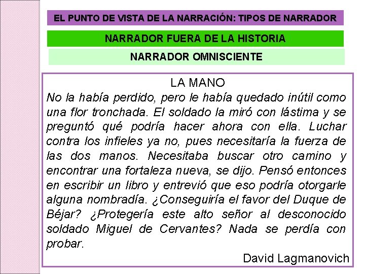 EL PUNTO DE VISTA DE LA NARRACIÓN: TIPOS DE NARRADOR FUERA DE LA HISTORIA