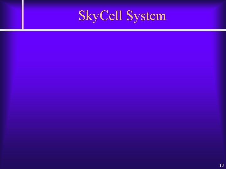 Sky. Cell System 13 