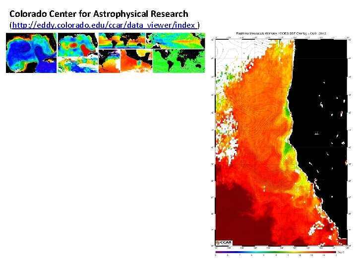 Colorado Center for Astrophysical Research (http: //eddy. colorado. edu/ccar/data_viewer/index ) 