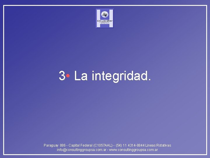 3 • La integridad. Paraguay 886 - Capital Federal (C 1057 AAL) - (54)