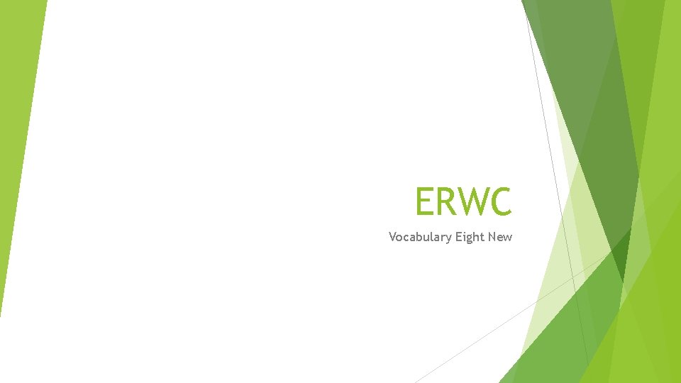 ERWC Vocabulary Eight New 