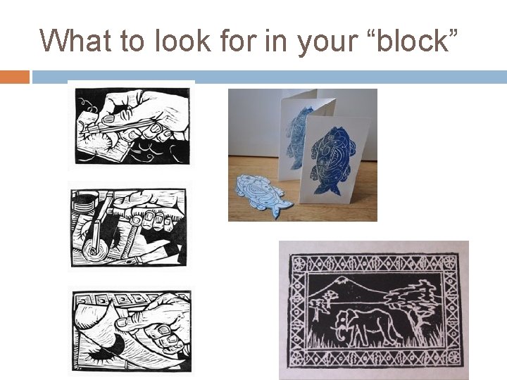 What to look for in your “block” 