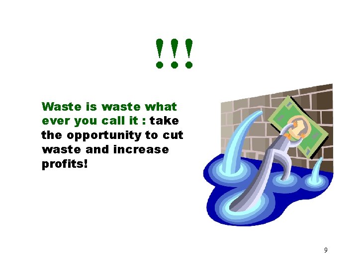 !!! Waste is waste what ever you call it : take the opportunity to !!! Waste is waste what ever you call it : take the opportunity to