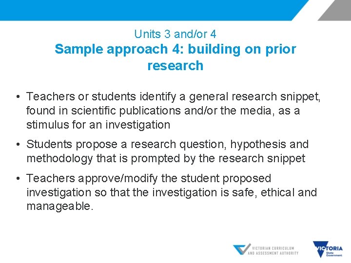 Units 3 and/or 4 Sample approach 4: building on prior research • Teachers or Units 3 and/or 4 Sample approach 4: building on prior research • Teachers or