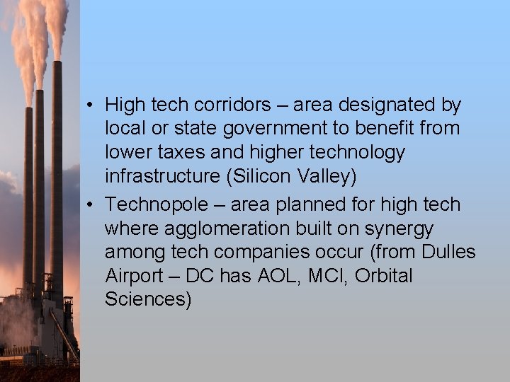  • High tech corridors – area designated by local or state government to