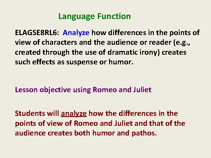 Language Function ELAGSE 8 RL 6: Analyze how differences in the points of view Language Function ELAGSE 8 RL 6: Analyze how differences in the points of view