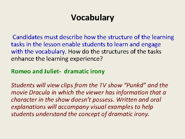 Vocabulary Candidates must describe how the structure of the learning tasks in the lesson Vocabulary Candidates must describe how the structure of the learning tasks in the lesson