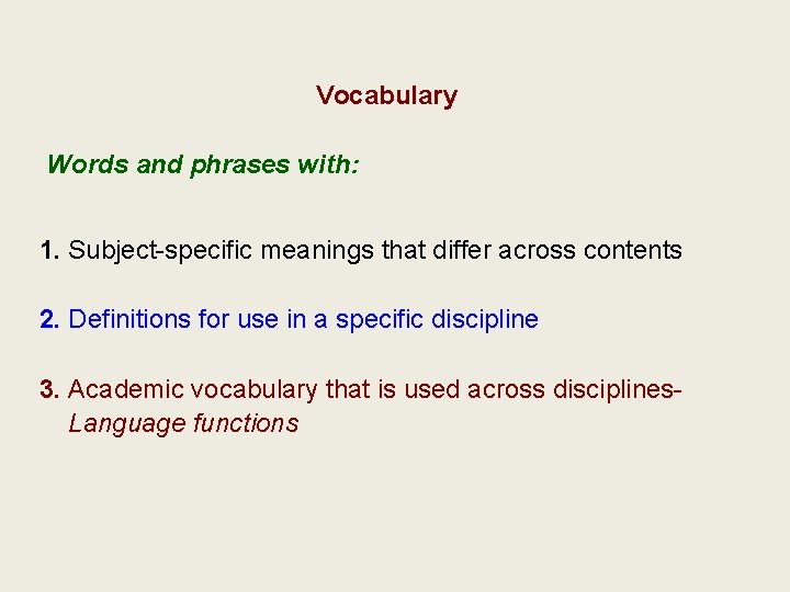 Vocabulary Words and phrases with: 1. Subject-specific meanings that differ across contents 2. Definitions Vocabulary Words and phrases with: 1. Subject-specific meanings that differ across contents 2. Definitions