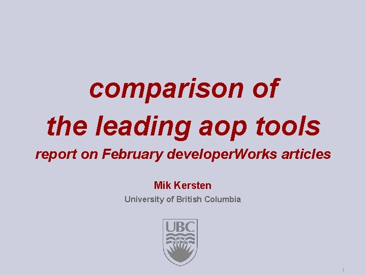 comparison of the leading aop tools report on February developer. Works articles Mik Kersten