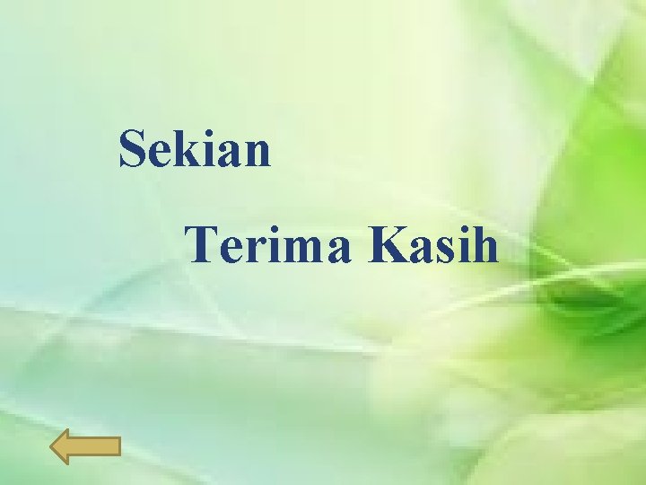 Sekian Terima Kasih 