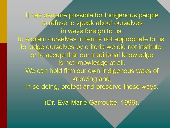 It has become possible for Indigenous people to refuse to speak about ourselves in