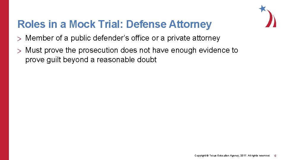 Roles in a Mock Trial: Defense Attorney > Member of a public defender’s office