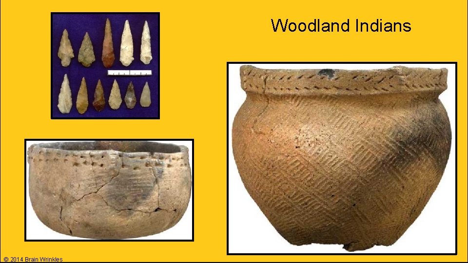 Woodland Indians © 2014 Brain Wrinkles 