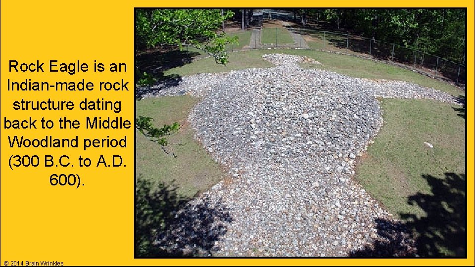 Rock Eagle is an Indian-made rock structure dating back to the Middle Woodland period