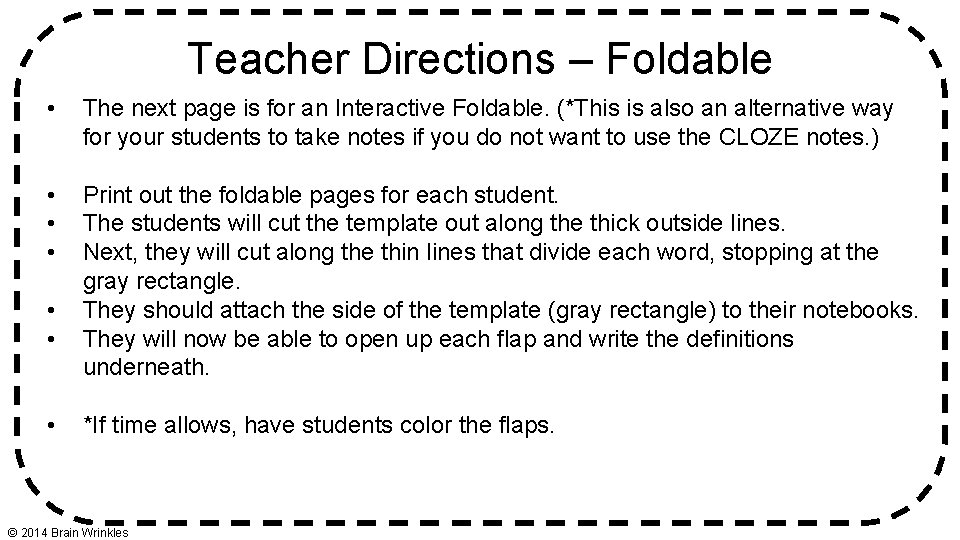 Teacher Directions – Foldable • The next page is for an Interactive Foldable. (*This