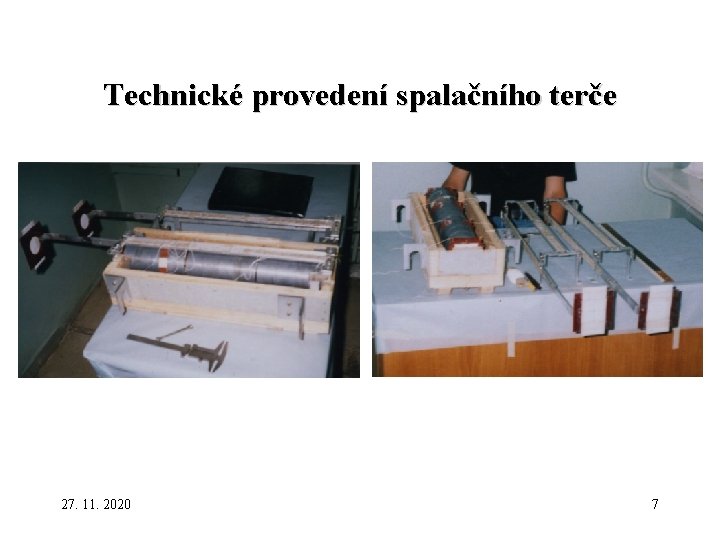 Technické provedení spalačního terče 27. 11. 2020 7 