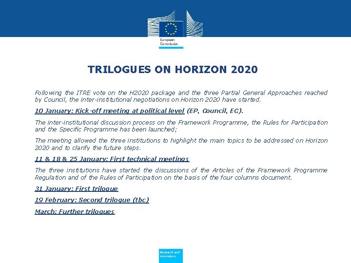 TRILOGUES ON HORIZON 2020 Following the ITRE vote on the H 2020 package and