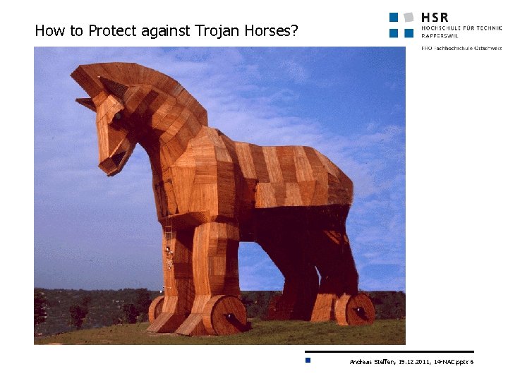 How to Protect against Trojan Horses? Andreas Steffen, 19. 12. 2011, 14 -NAC. pptx