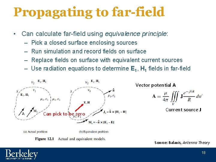 Propagating to far-field • Can calculate far-field using equivalence principle: – – Pick a