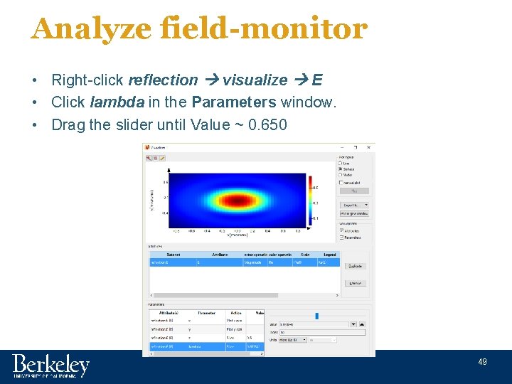 Analyze field-monitor • Right-click reflection visualize E • Click lambda in the Parameters window.