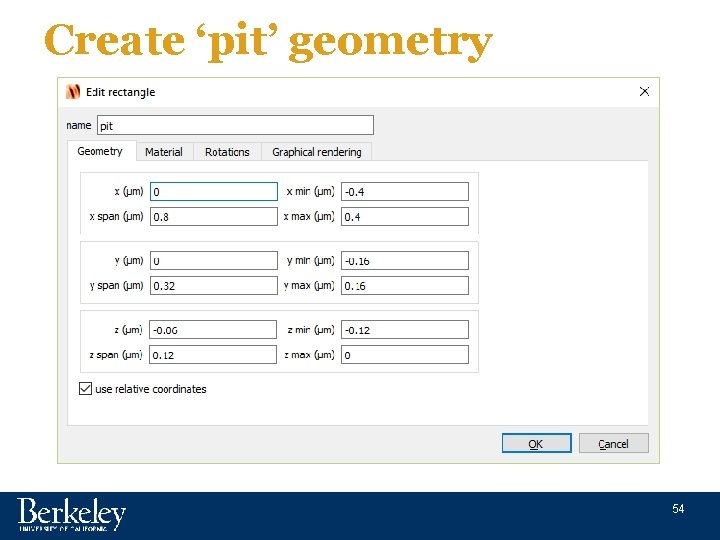 Create ‘pit’ geometry 54 