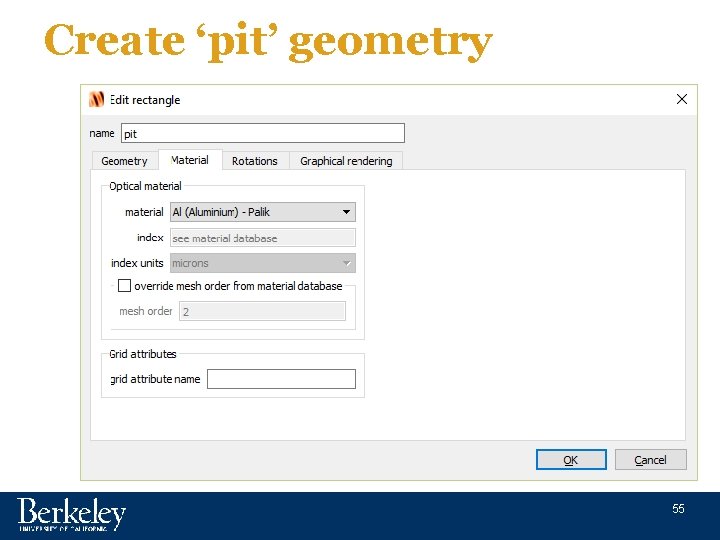 Create ‘pit’ geometry 55 