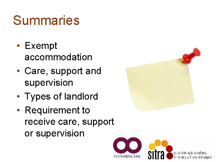 Summaries • Exempt accommodation • Care, support and supervision • Types of landlord • Summaries • Exempt accommodation • Care, support and supervision • Types of landlord •