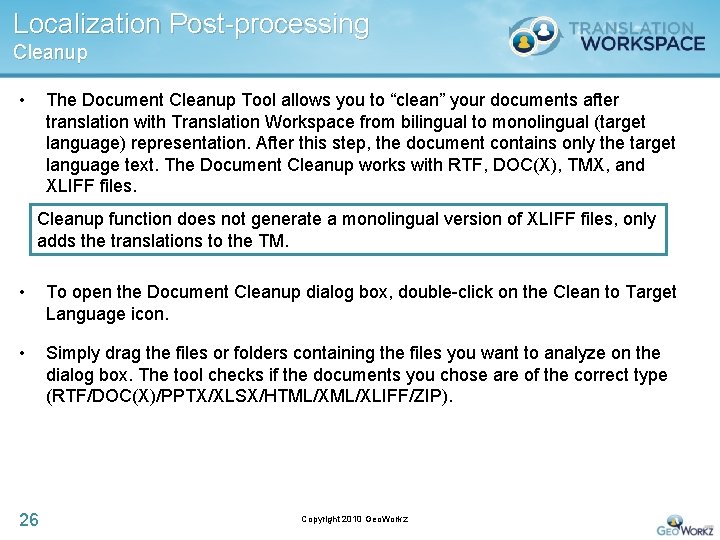 Localization Post-processing Cleanup • The Document Cleanup Tool allows you to “clean” your documents