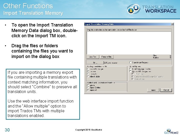 Other Functions Import Translation Memory • To open the Import Translation Memory Data dialog