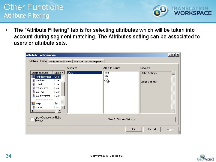 Other Functions Attribute Filtering • 34 The "Attribute Filtering" tab is for selecting attributes