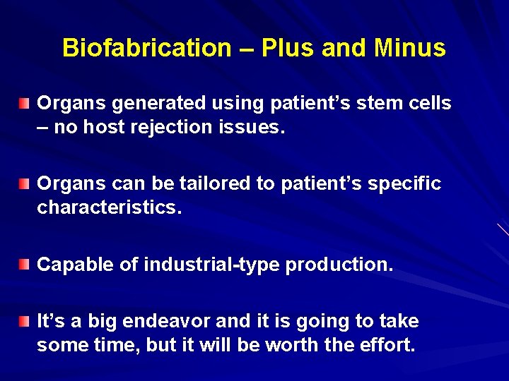 Biofabrication – Plus and Minus Organs generated using patient’s stem cells – no host
