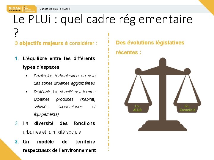 Qu’est ce que le PLUi ? Le PLUi : quel cadre réglementaire ? 3