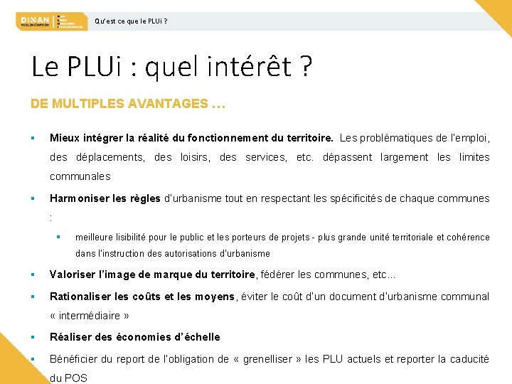 Qu’est ce que le PLUi ? Le PLUi : quel intérêt ? DE MULTIPLES