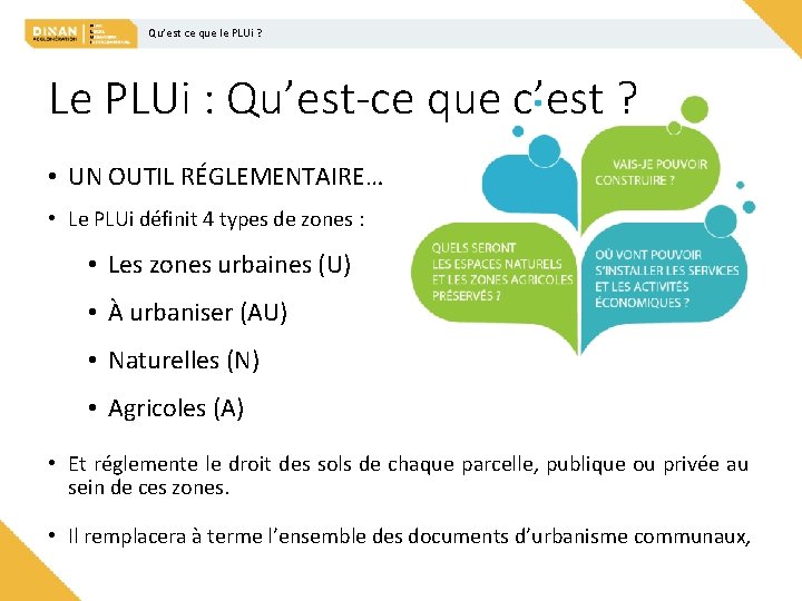 Qu’est ce que le PLUi ? Le PLUi : Qu’est-ce que c’est ? •