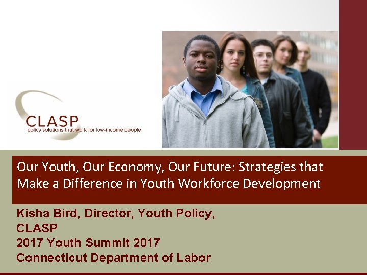Our Youth, Our Economy, Our Future: Strategies that Make a Difference in Youth Workforce