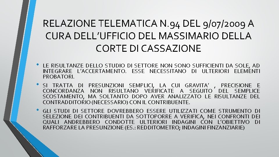 RELAZIONE TELEMATICA N. 94 DEL 9/07/2009 A CURA DELL’UFFICIO DEL MASSIMARIO DELLA CORTE DI