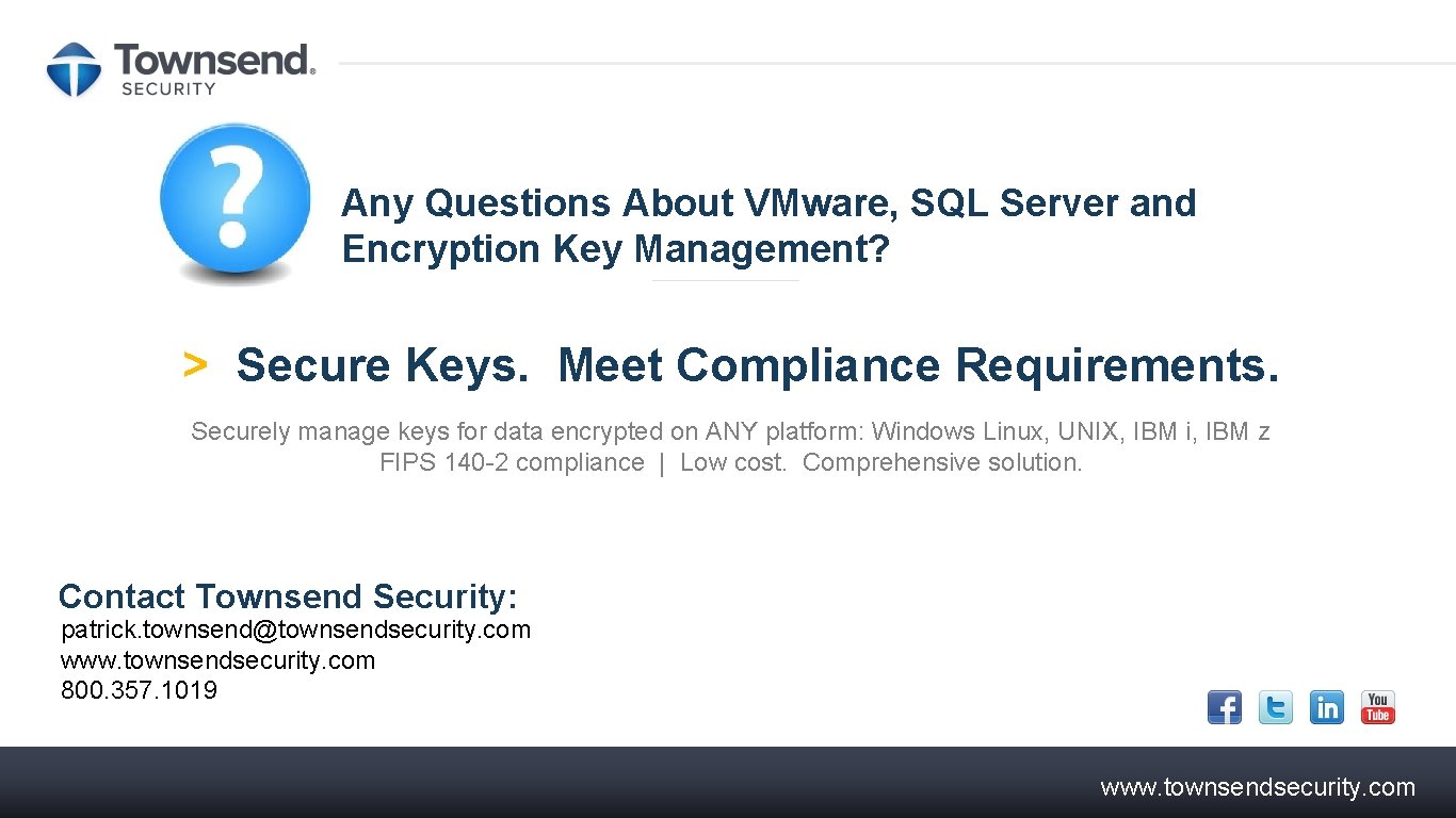 Any Questions About VMware, SQL Server and Encryption Key Management? > Secure Keys. Meet