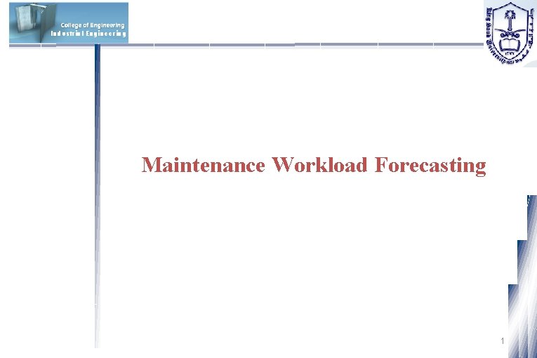 Industrial Engineering Maintenance Workload Forecasting 1 