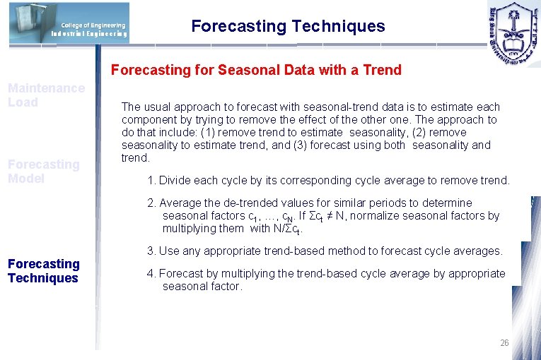 Industrial Engineering Forecasting Techniques Forecasting for Seasonal Data with a Trend Maintenance Load Forecasting