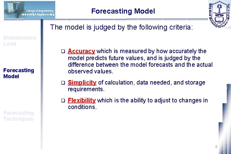 Forecasting Model Industrial Engineering The model is judged by the following criteria: Maintenance Load